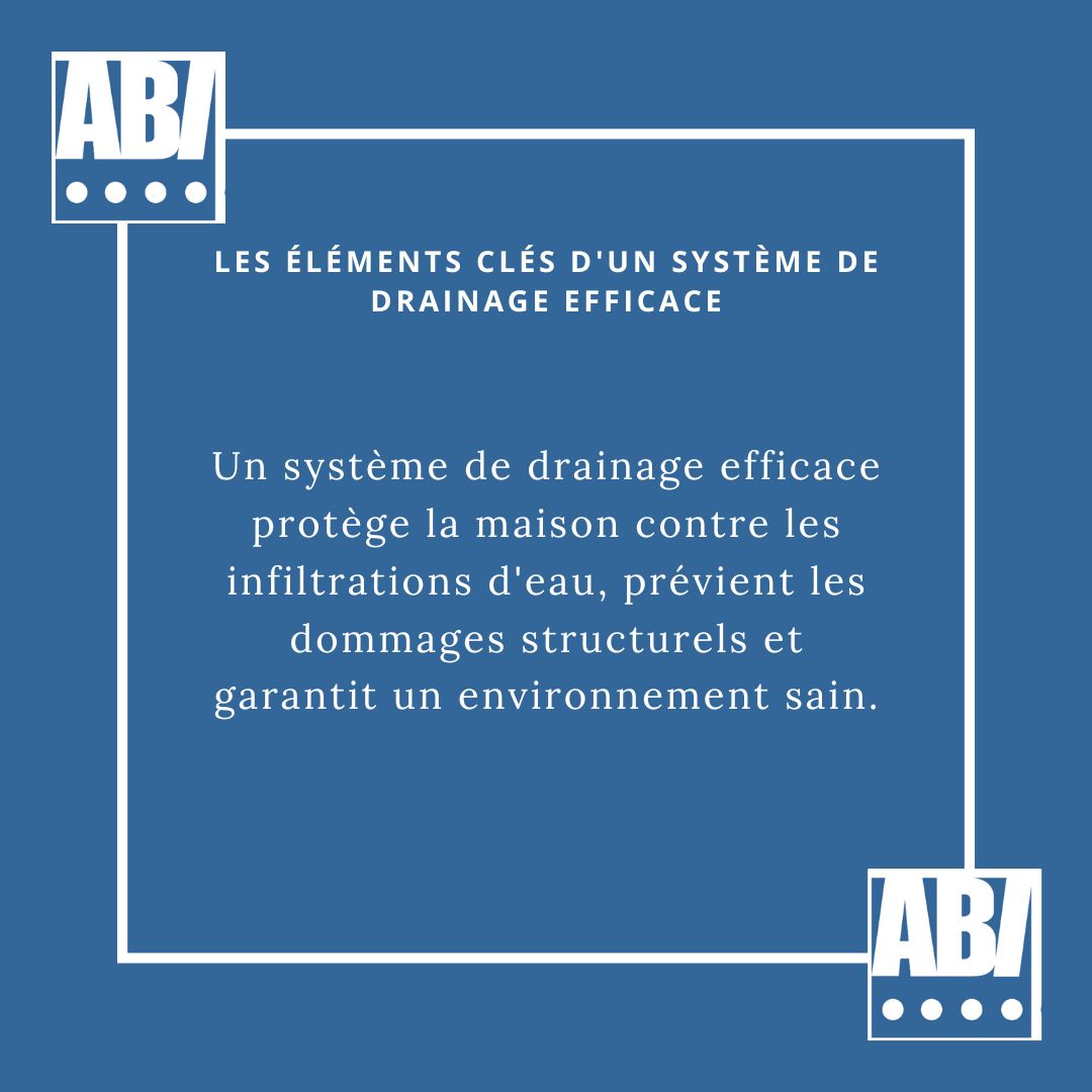 Les Éléments Clés d'un Système de Drainage Efficace