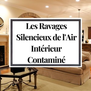 Allergies et Problèmes Respiratoires : Les Ravages de l'Air intérieur